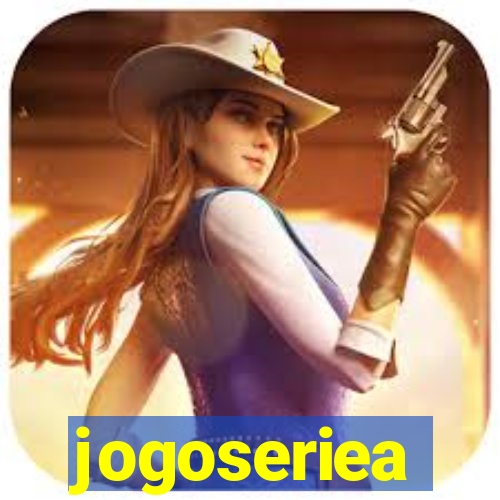 jogoseriea
