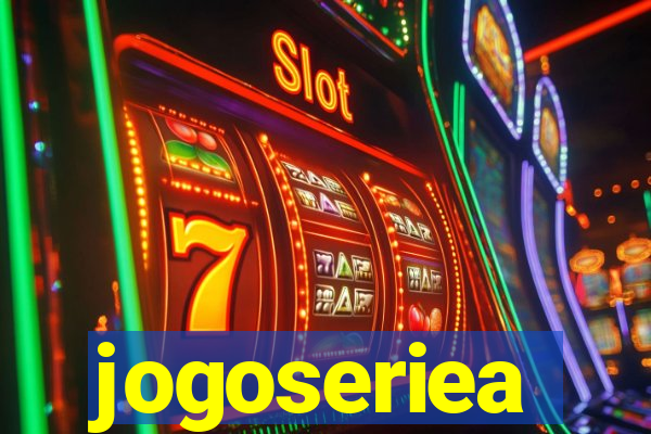 jogoseriea