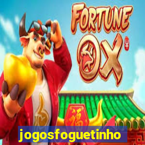 jogosfoguetinho