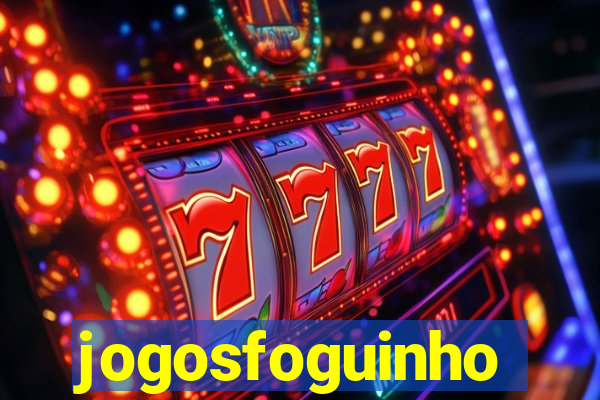 jogosfoguinho