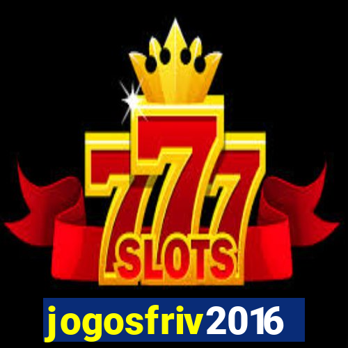 jogosfriv2016