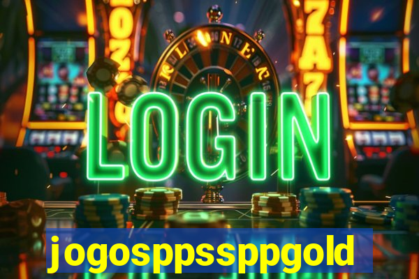 jogosppssppgold
