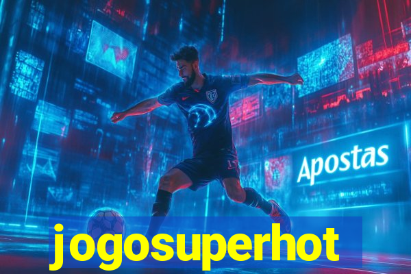 jogosuperhot