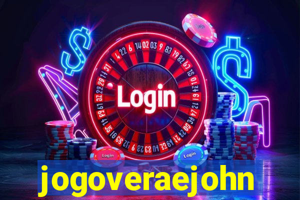 jogoveraejohn
