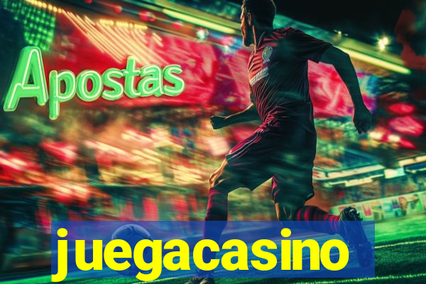 juegacasino
