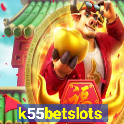 k55betslots