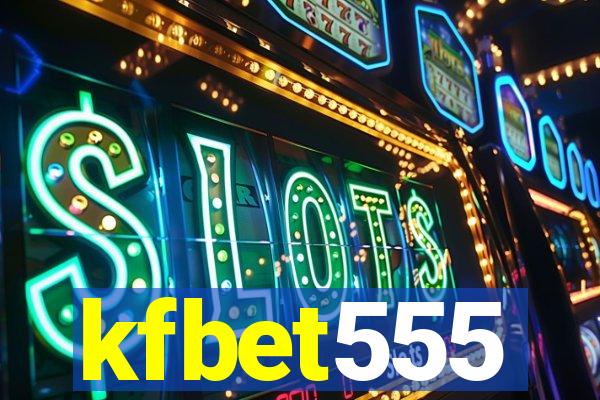 kfbet555