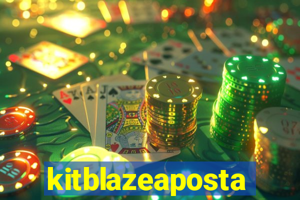 kitblazeaposta