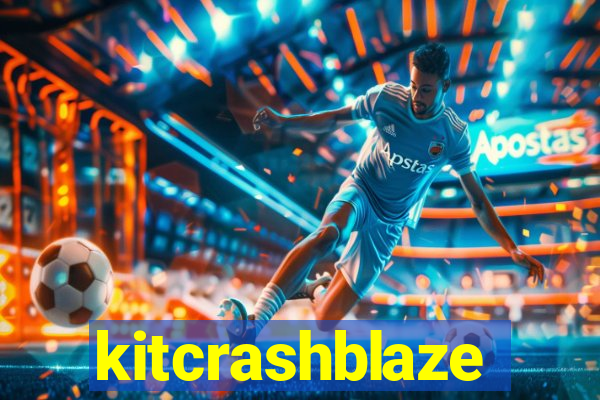 kitcrashblaze
