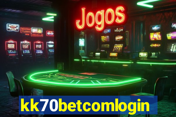 kk70betcomlogin