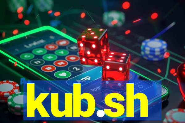 kub.sh