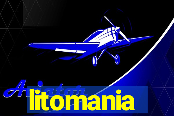 litomania