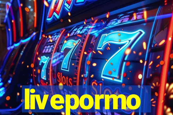 livepormo