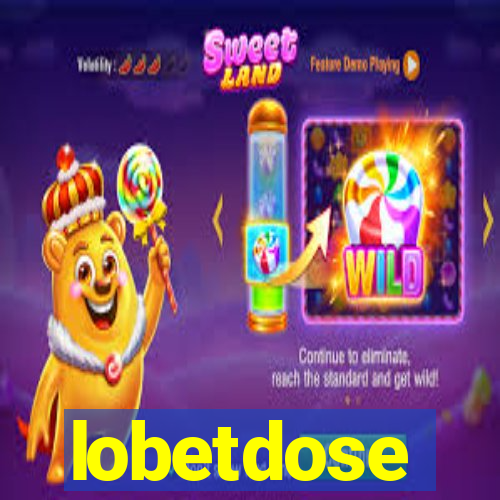 lobetdose