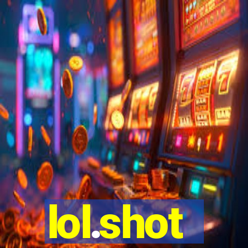 lol.shot