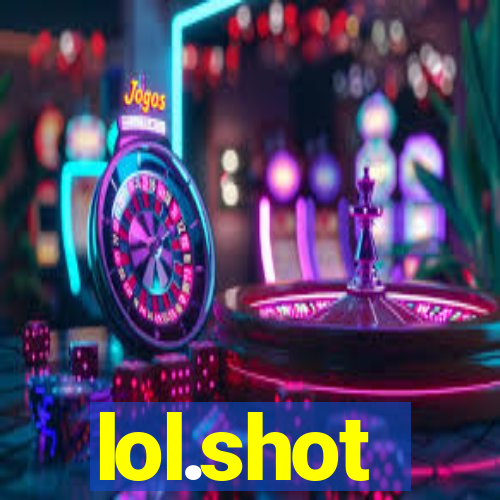 lol.shot