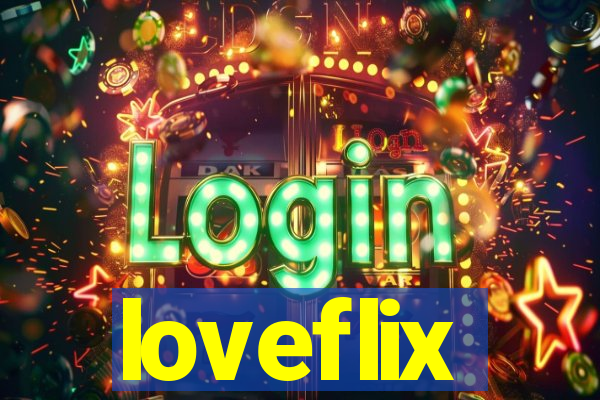 loveflix