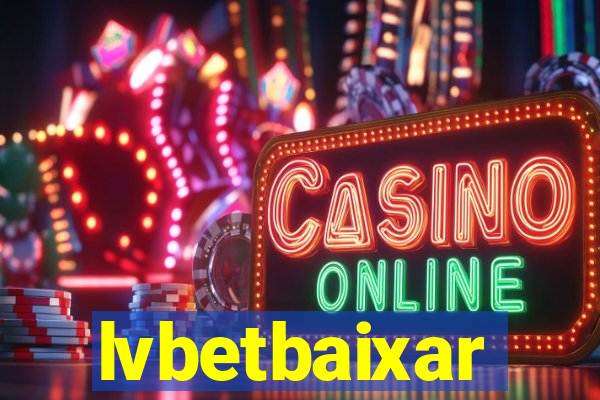lvbetbaixar