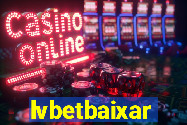 lvbetbaixar