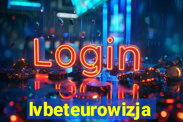 lvbeteurowizja
