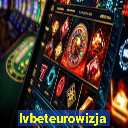lvbeteurowizja