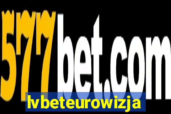 lvbeteurowizja