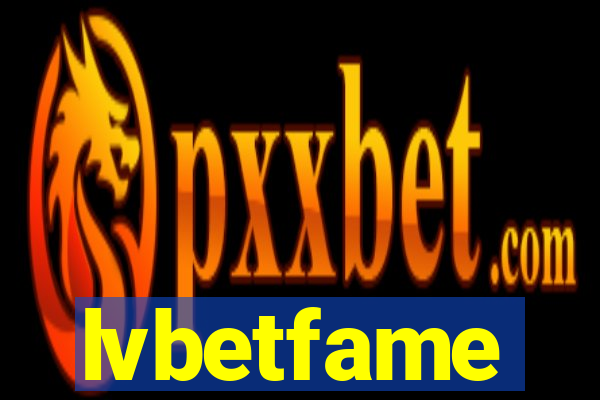 lvbetfame