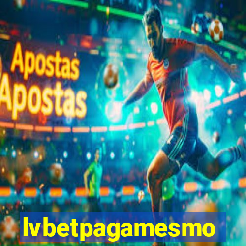 lvbetpagamesmo