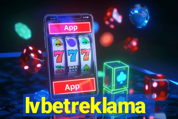 lvbetreklama