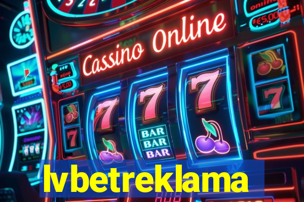 lvbetreklama