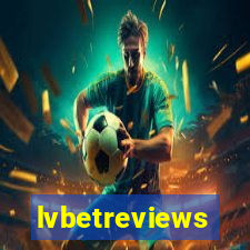 lvbetreviews