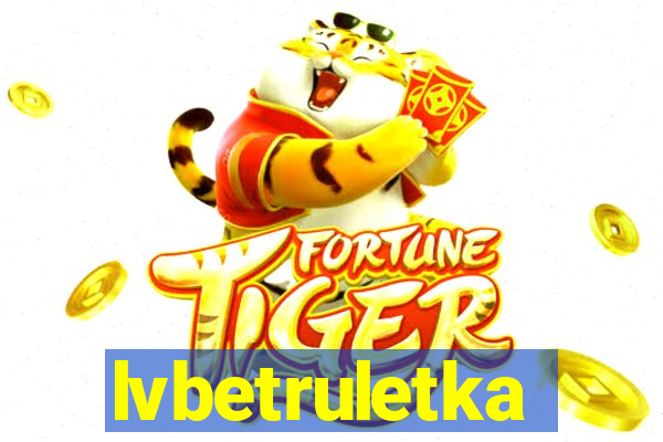 lvbetruletka