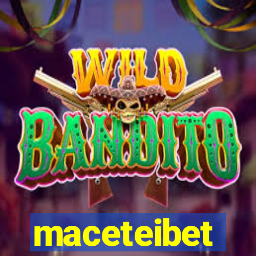 maceteibet