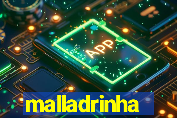 malladrinha