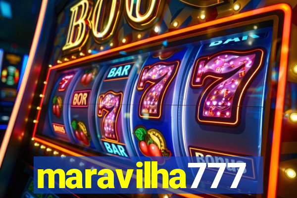 maravilha777