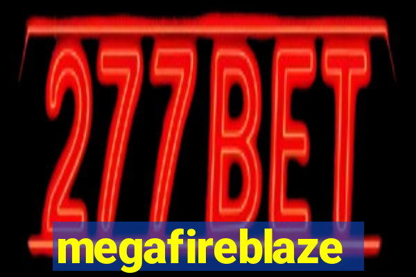 megafireblaze
