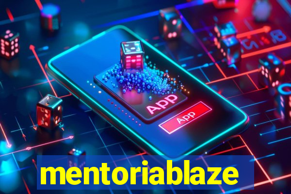 mentoriablaze