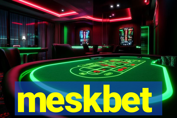 meskbet