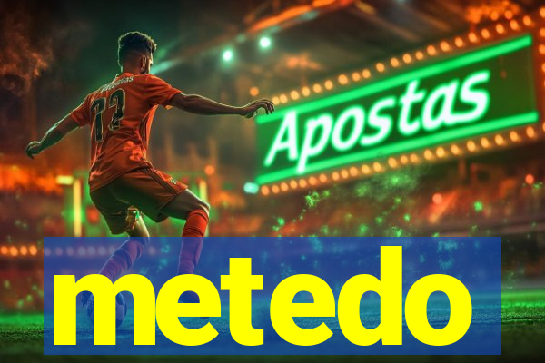 metedo