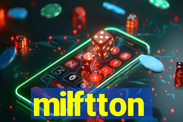 milftton