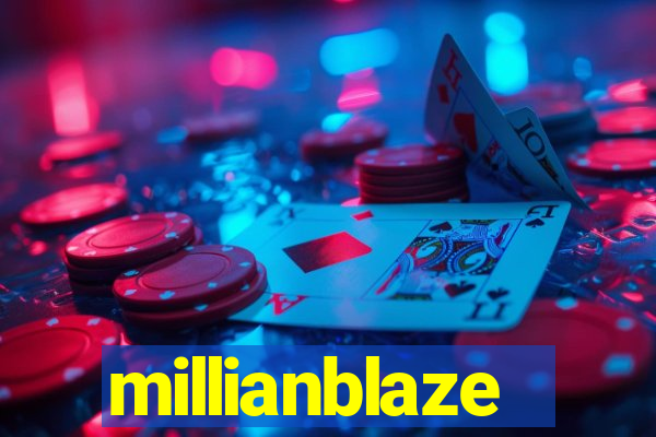 millianblaze