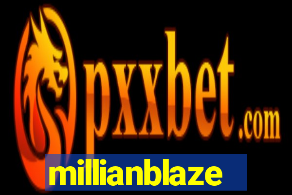 millianblaze