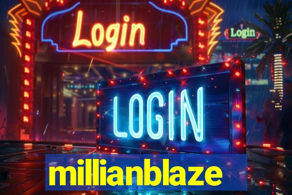 millianblaze