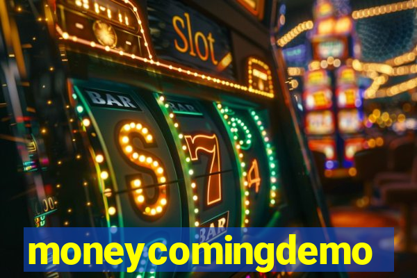 moneycomingdemo