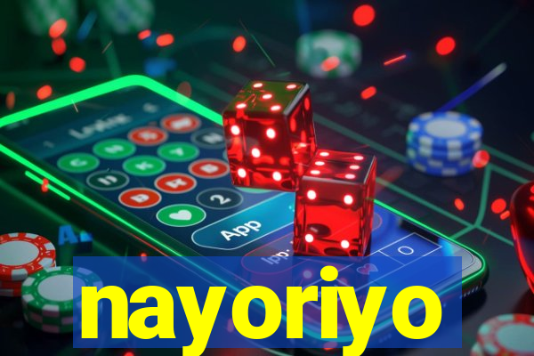nayoriyo