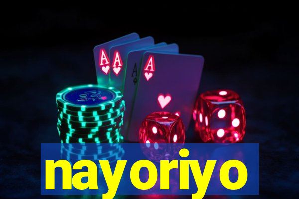 nayoriyo