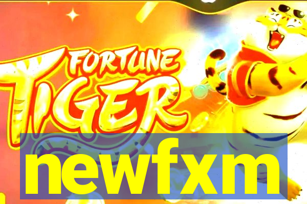 newfxm
