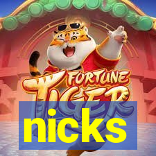 nicks