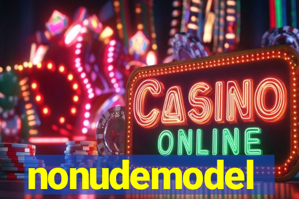 nonudemodel