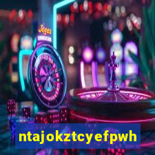 ntajokztcyefpwhs.xyz